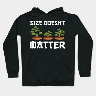 Funny Size Doesn't Matter Small Bonsai Tree Plant Hoodie